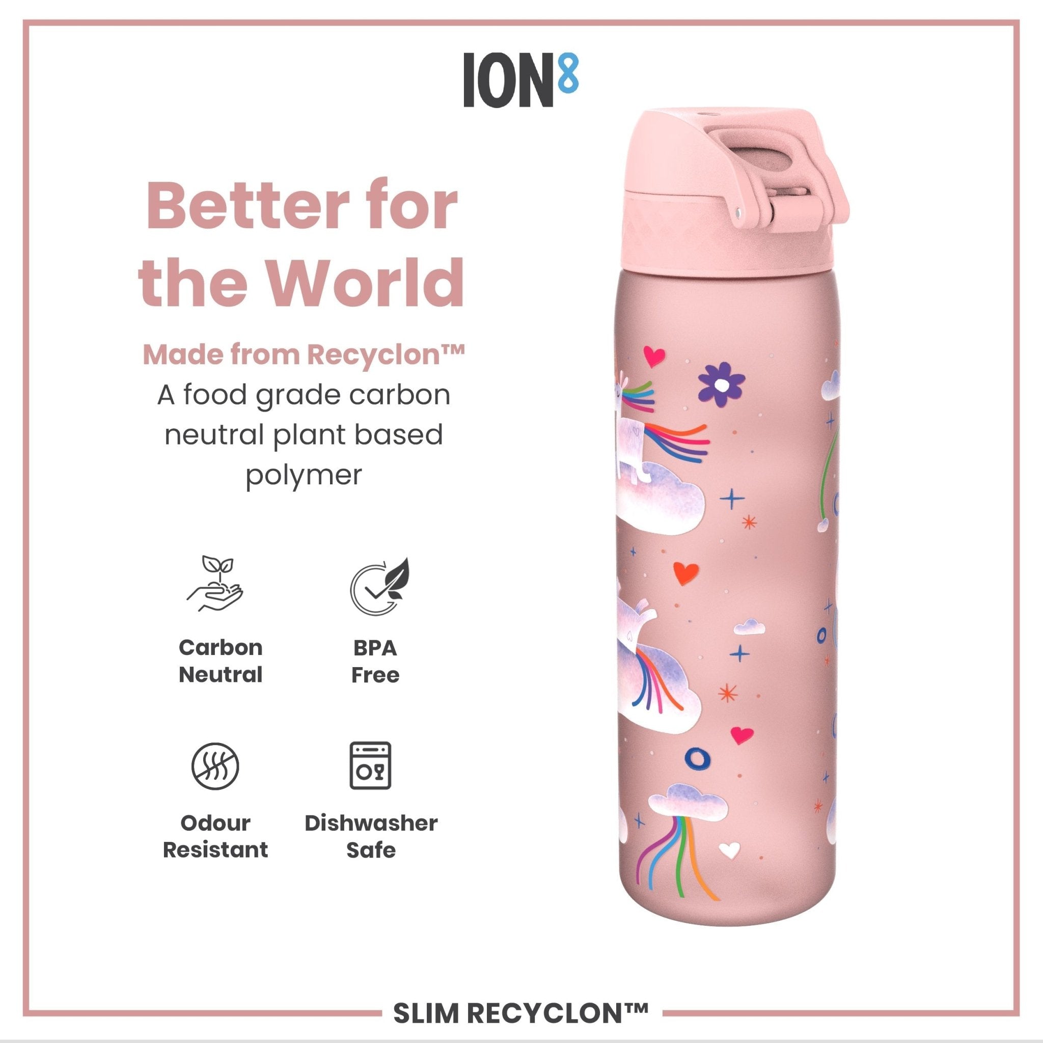 ION8 Recyclon leak-proof slim water bottle with unicorn rainbows design, 500ml (18oz), made from recyclable materials.