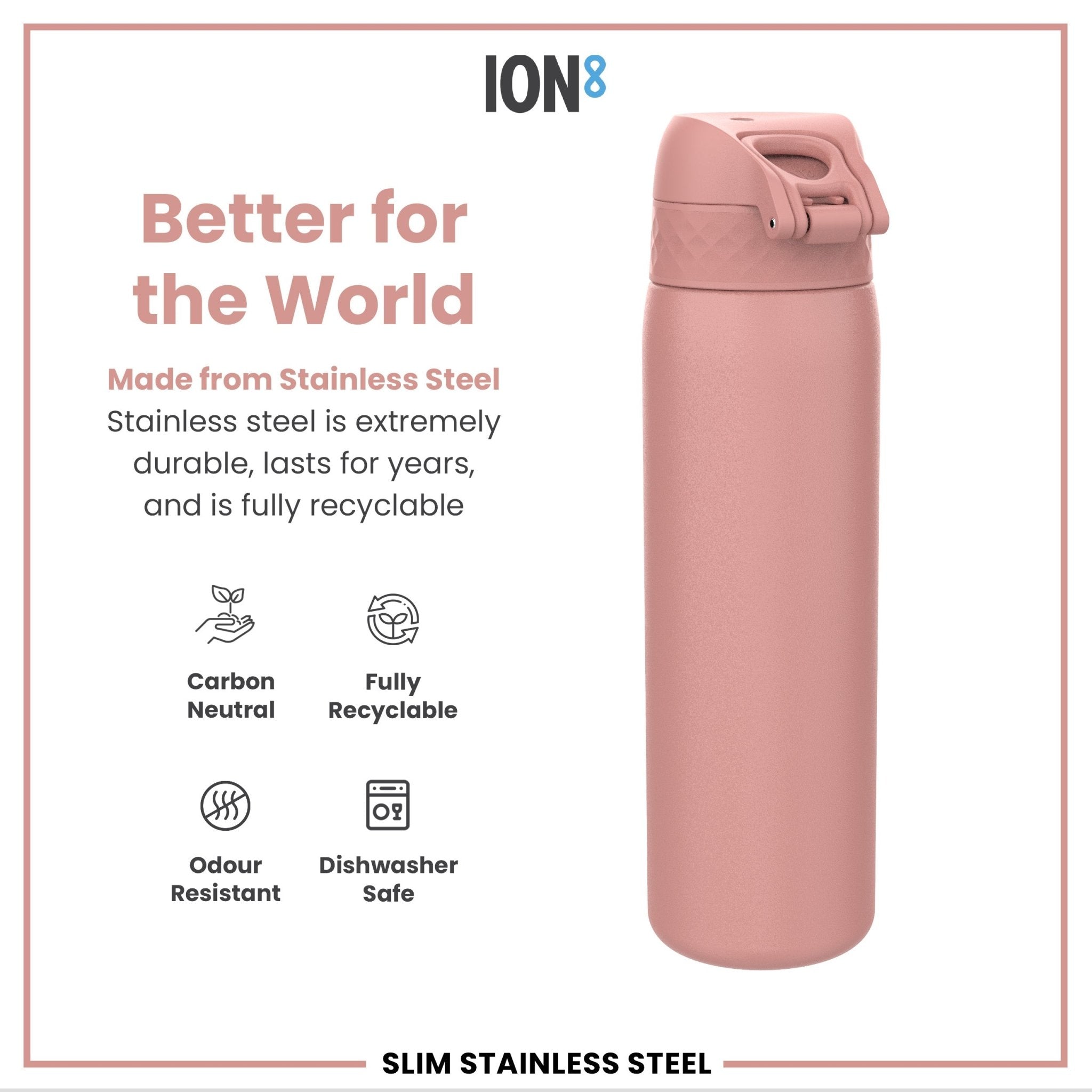 Ion8 stainless steel leak-proof slim water bottle in ash rose, 600ml (20oz), with a sleek design and secure lid.