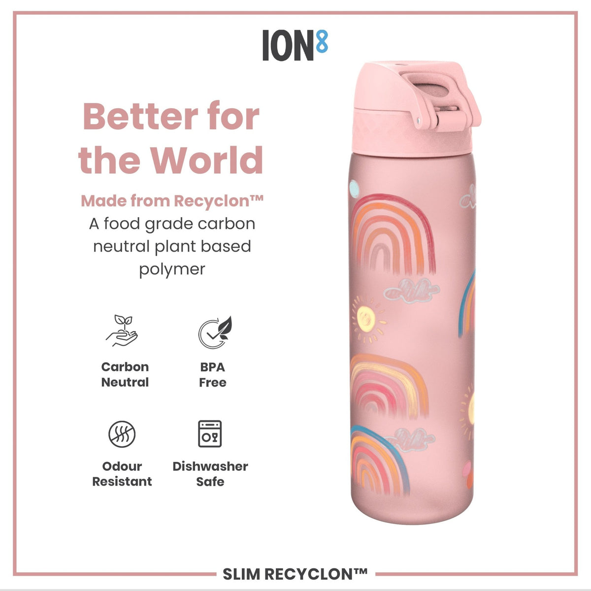 ION8 Recyclon Rainbow 500ml water bottle, leak-proof slim design, eco-friendly reusable Recyclon bottle for hydration.