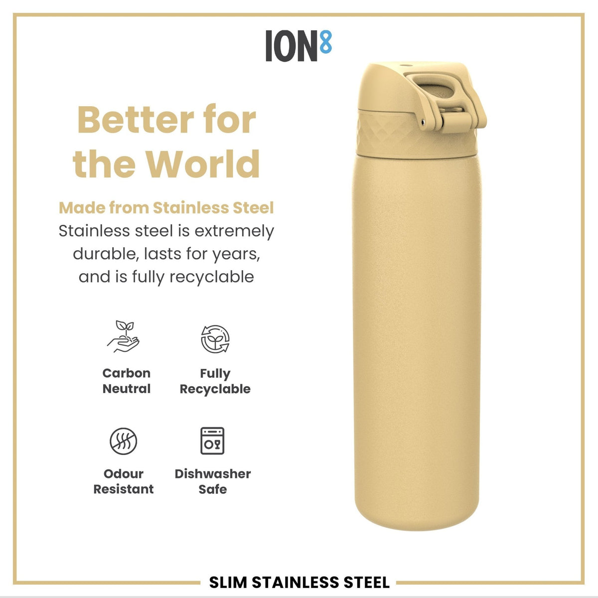 Ion8 stainless steel water bottle in desert color, 600ml (20oz), leak-proof and slim design perfect for on-the-go hydration.